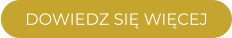 DOWIEDZ SIĘ WIĘCEJ