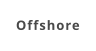 Offshore